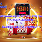 pola kemenangan slot volatilitas tinggi Slot88 di Slot88 Link Alternatif 2025