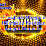promosi cashback mingguan Slot88 cara klaim di Slot88 Link Alternatif 2025