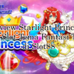 review Starlight Princess Slot88 fitur gacor di Slot88 Link Alternatif 2025