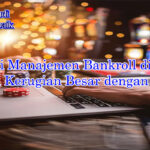 strategi manajemen bankroll Slot88 hindari kerugian di Slot88 Link Alternatif 2025"